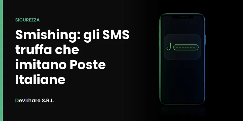 Copertina dell'articolo «Smishing: gli SMS truffa che imitano Poste Italiane»